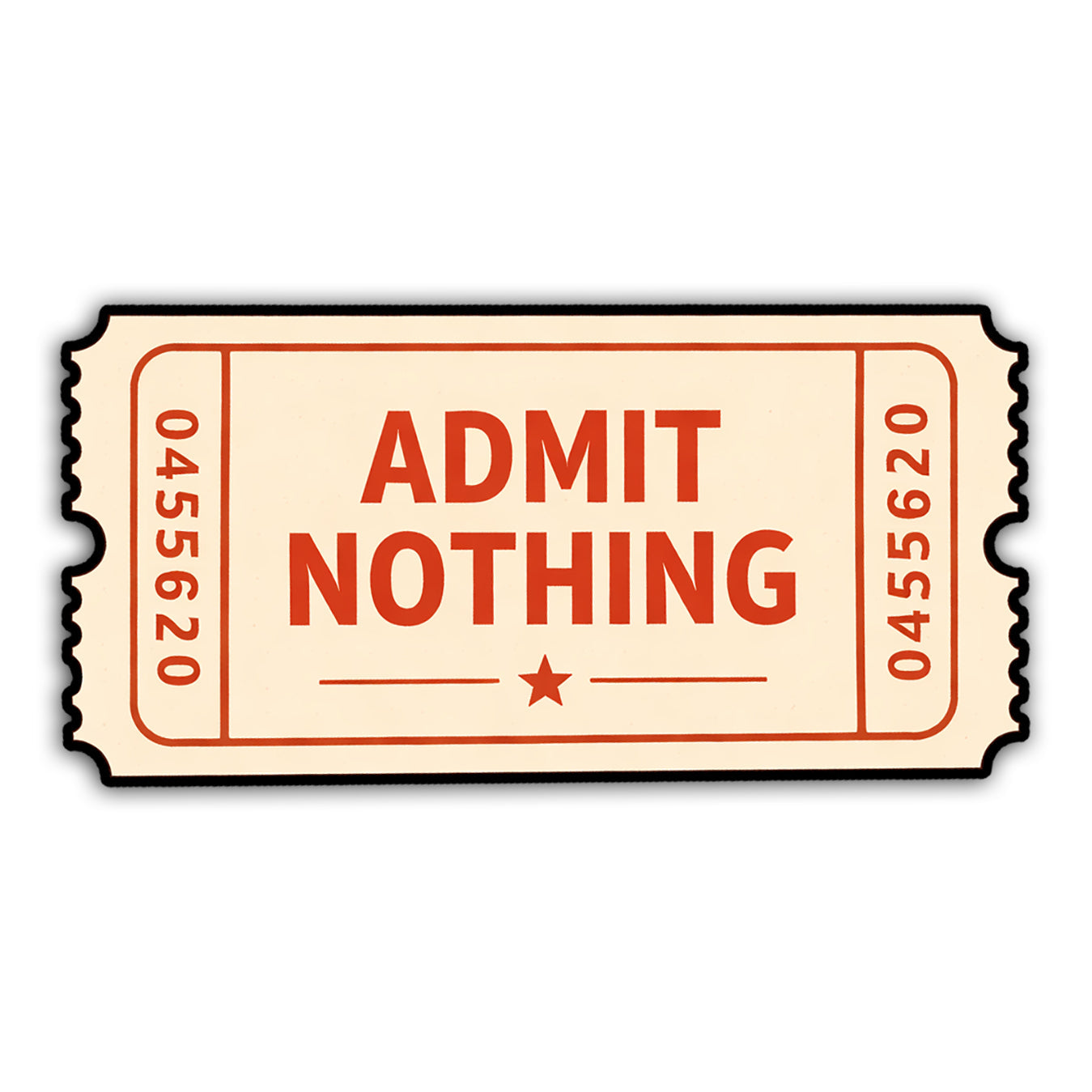 Admit Nothing Sticker