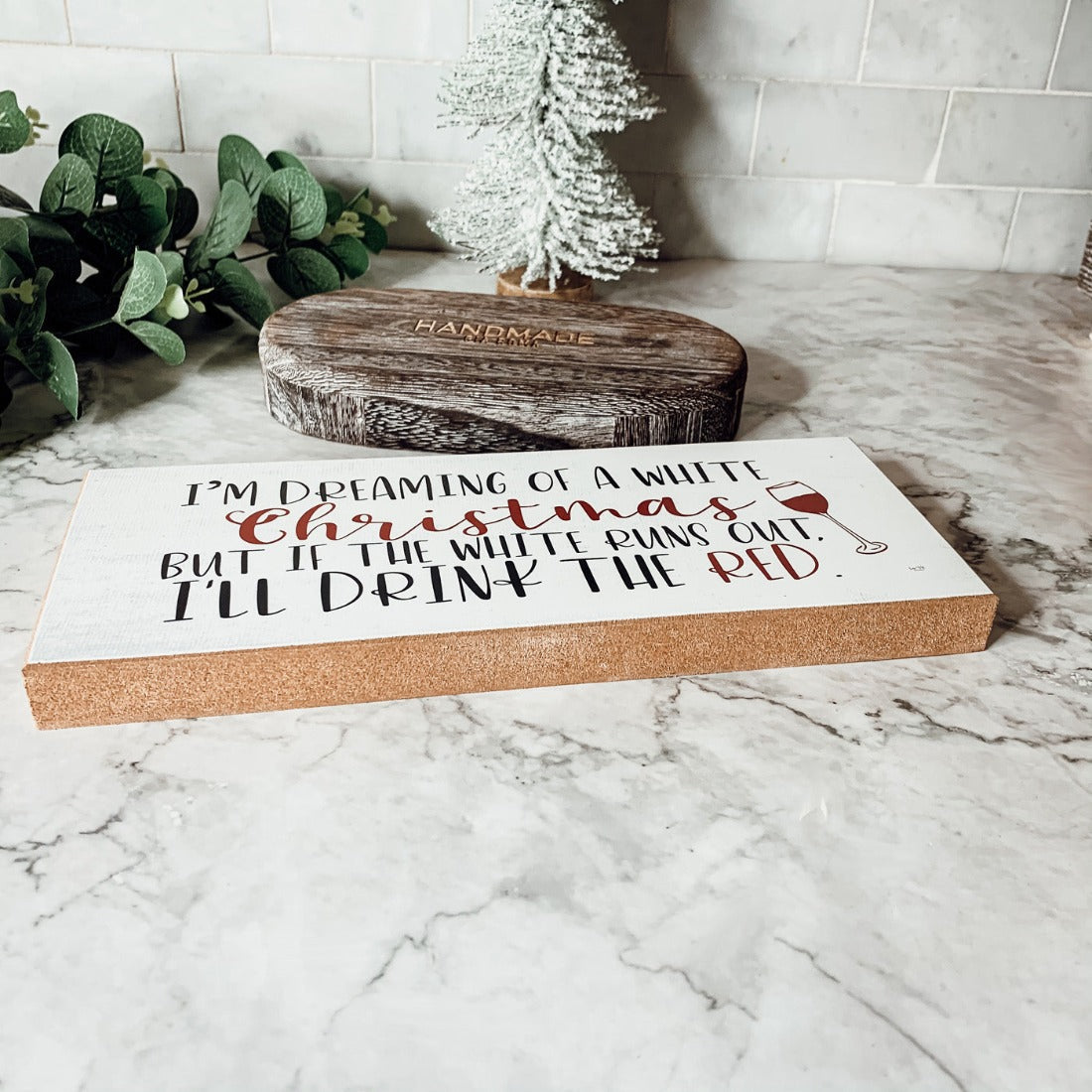 White Christmas Sign Funny Wood Tabletop Mantel Holiday Decor 10 x 4 x 1 Handmade Gift