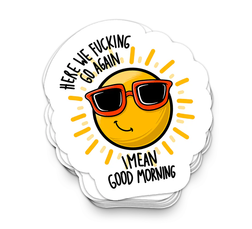 Guten Morgen Sonnenschein – Lustige sarkastische Sticker
