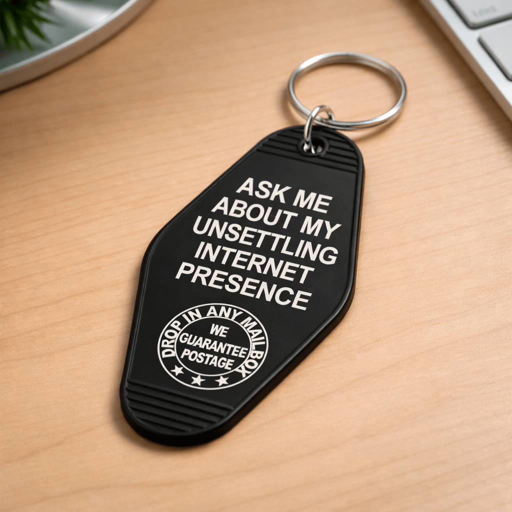 Ask Me About My Unsettling Internet Presence Room Keychain