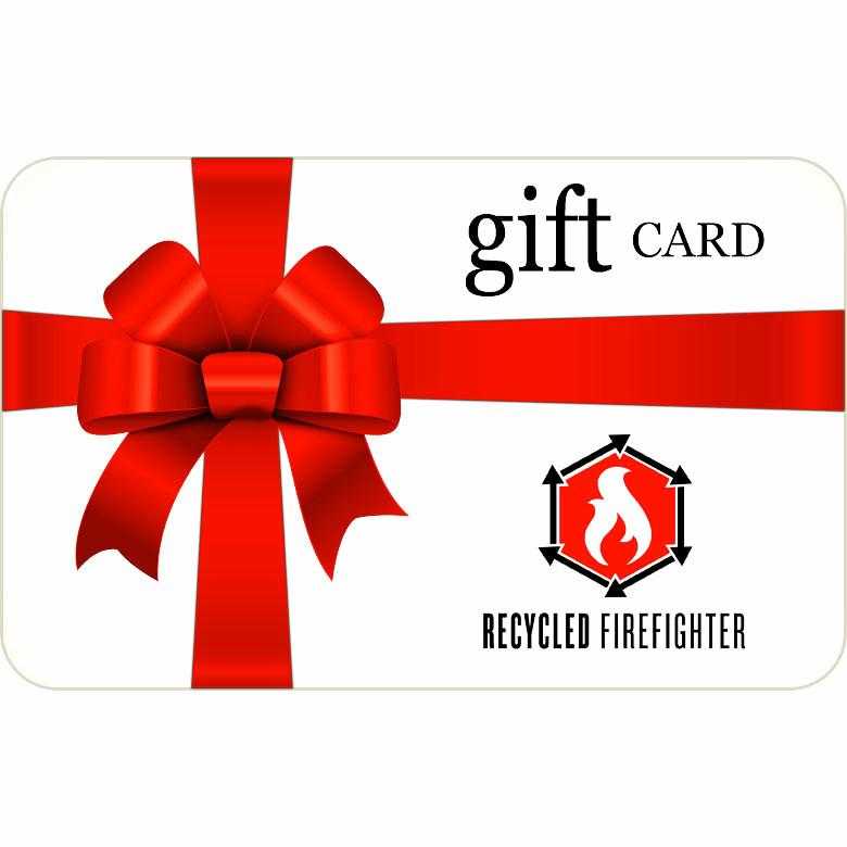 Gift CardGift CardShopping for someone else but not sure what to give them? Give them the gift of choice with a Recycled Firefighter Gift Card.
Gift cards are delivered by email and c