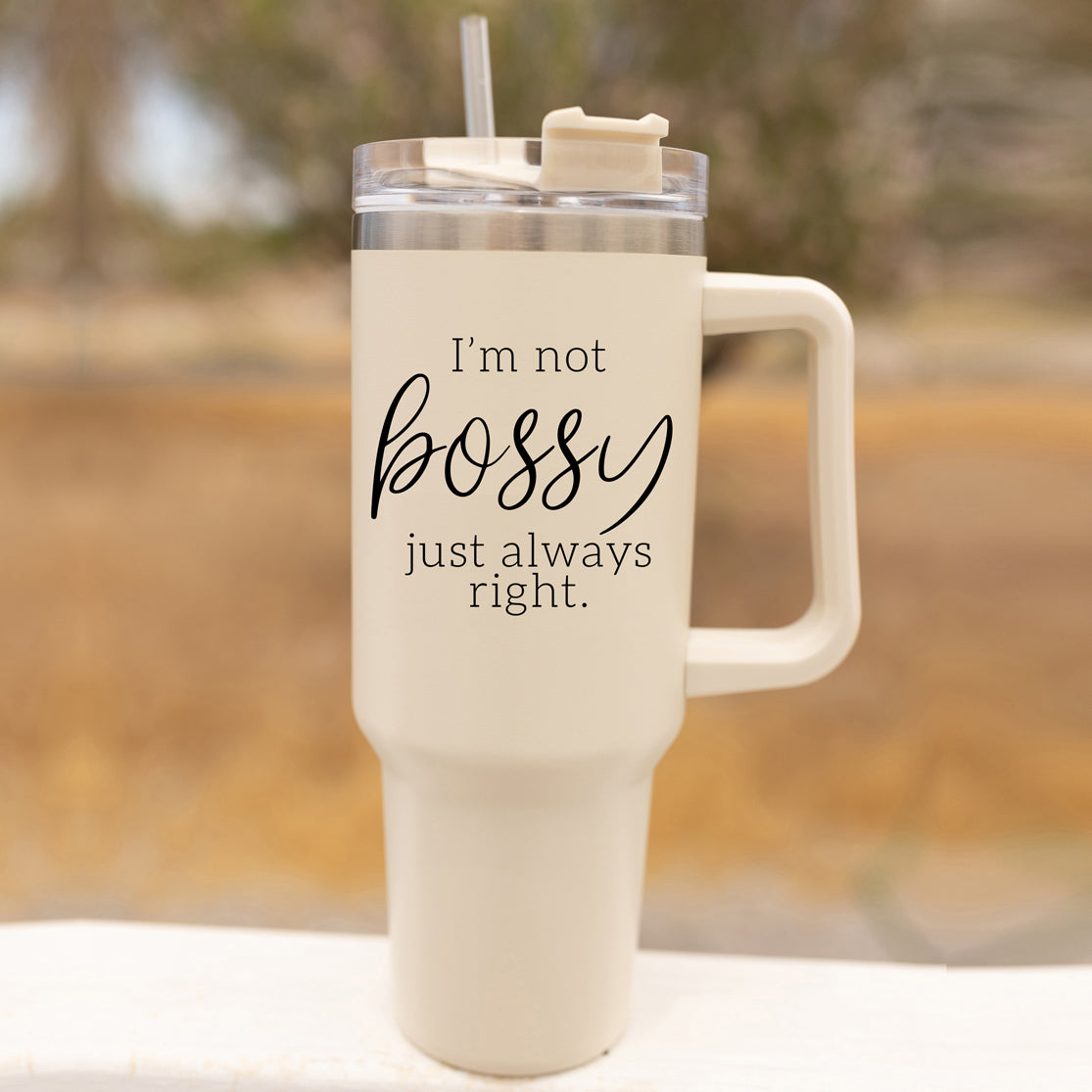 Tasse de voyage isotherme de 40oz avec anse, couvercle et paille - Je ne suis pas autoritaire, j'ai toujours raison