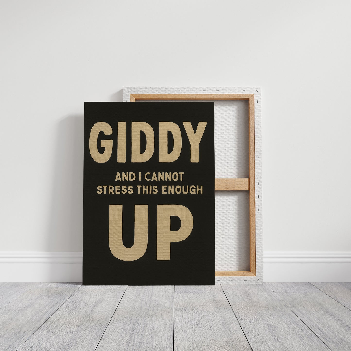 Giddy Up and I Cannot Stress This Enough