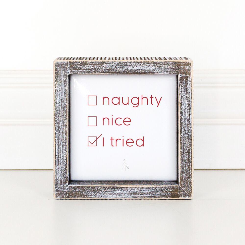 Panneau de Noël en bois gaufré 5in « Naughty Nice I Tried » Décoration de fêtes