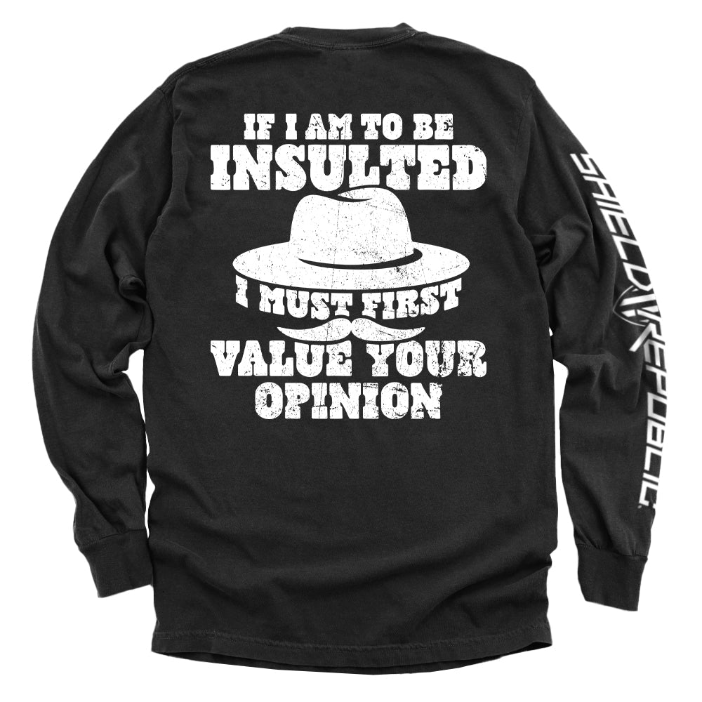 If I Am To Be Insulted