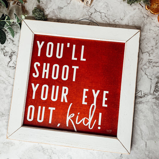 Panneau "Tu vas te crever un œil" - Décoration de Noël inspirée du film "A Christmas Story"