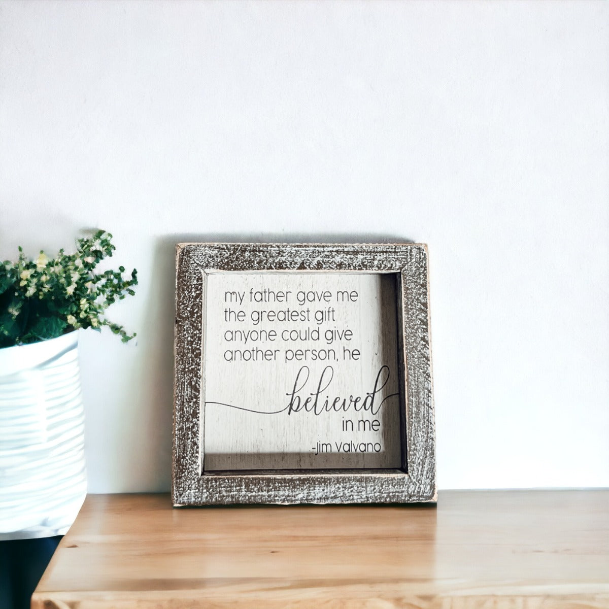 Jim Valvano Zitat Gerahmtes Holzschild 5 Zoll Größtes Geschenk Mein Vater Glaubte An Mich Wanddekoration