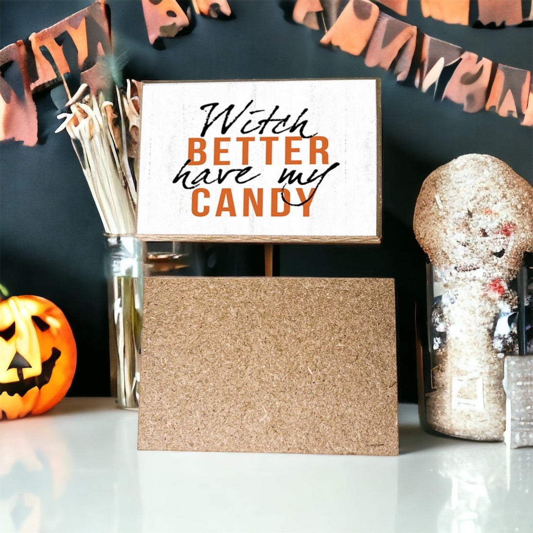 Panneau d'Halloween en bois "Witch Better Have My Candy" 6 x 4 x 1 pouces Décor rustique orange et noir