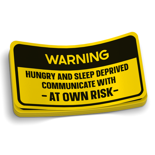 Autocollant Attention Faim et Manque de Sommeil