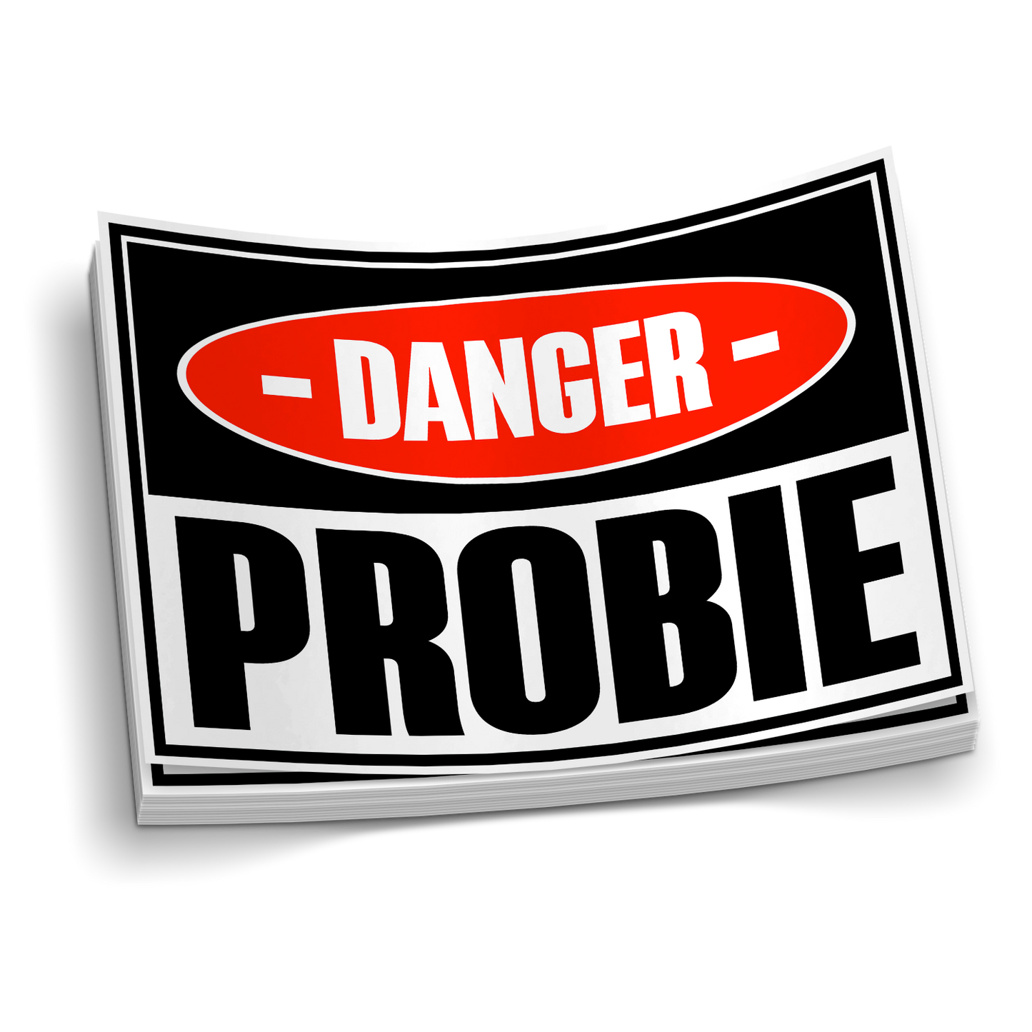Danger – PROBIE drôle autocollant de pompier