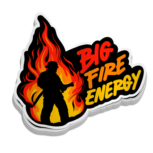 Big Fire Energy - Lustige Feuerwehr-Sticker