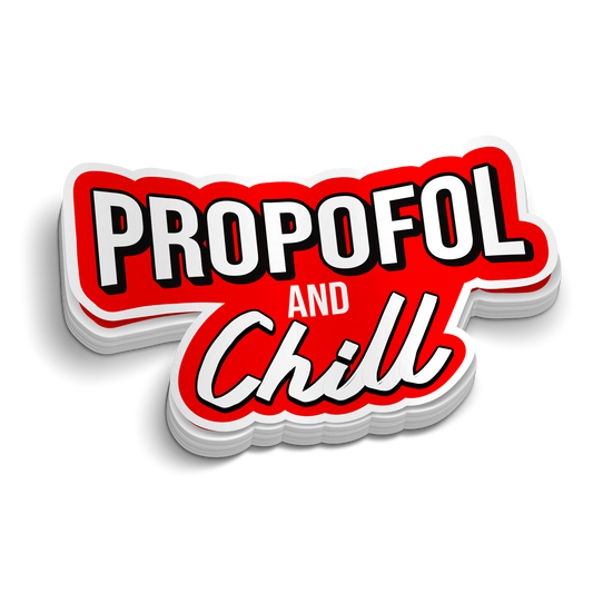 Propofol und Chillen Medizinischer Aufkleber