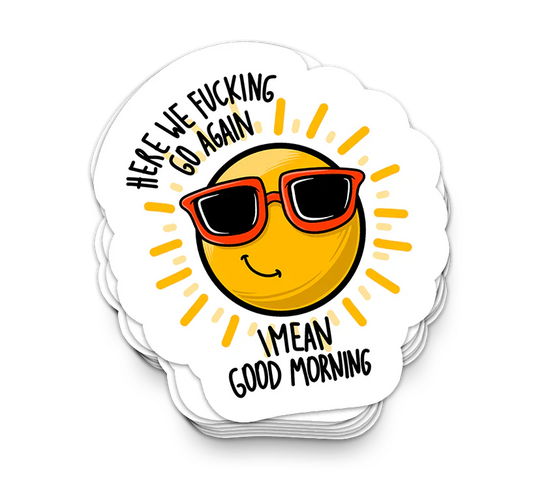 Guten Morgen Sonnenschein – Lustige sarkastische Sticker