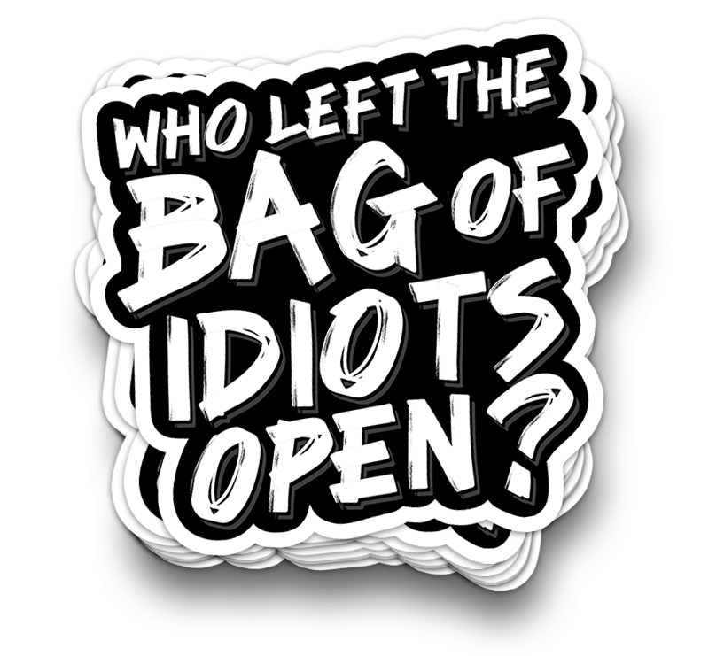 Sac d'idiots - Autocollants drôles pour gobelet