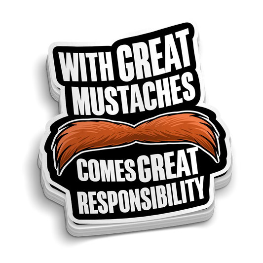 De grandes moustaches impliquent de grandes responsabilités Autocollant de pompier