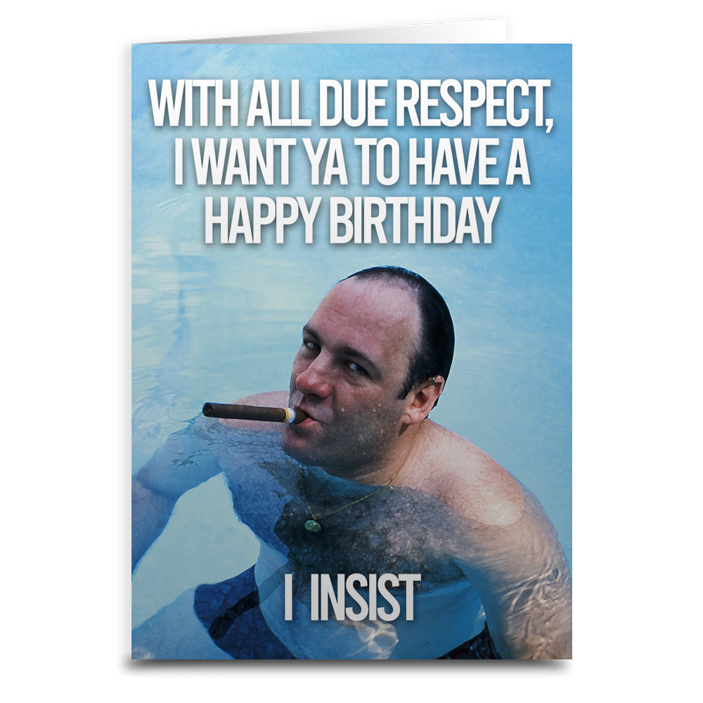 Sopranos inspired "I Want Ya to Have a Happy Birthday"Greeting Card