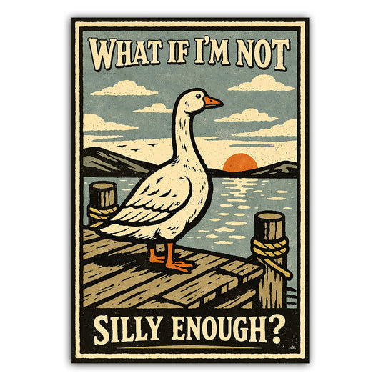 What If I'm Not Silly Enough Sticker