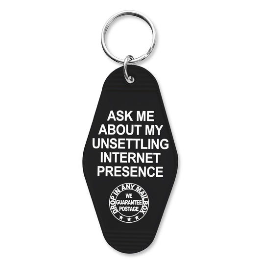 Ask Me About My Unsettling Internet Presence Room Keychain