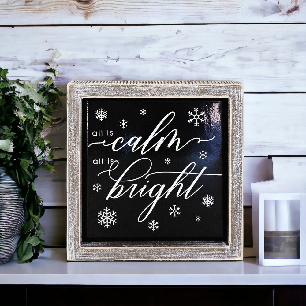 All Is Calm All Is Bright 7in Wooden Framed Holiday Sign Black White