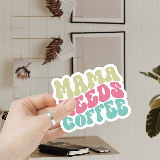 Lot d'autocollants « Mama Needs Coffee » - Autocollants en vinyle imperméables pour bouteilles d'eau, ordinateurs portables, agendas