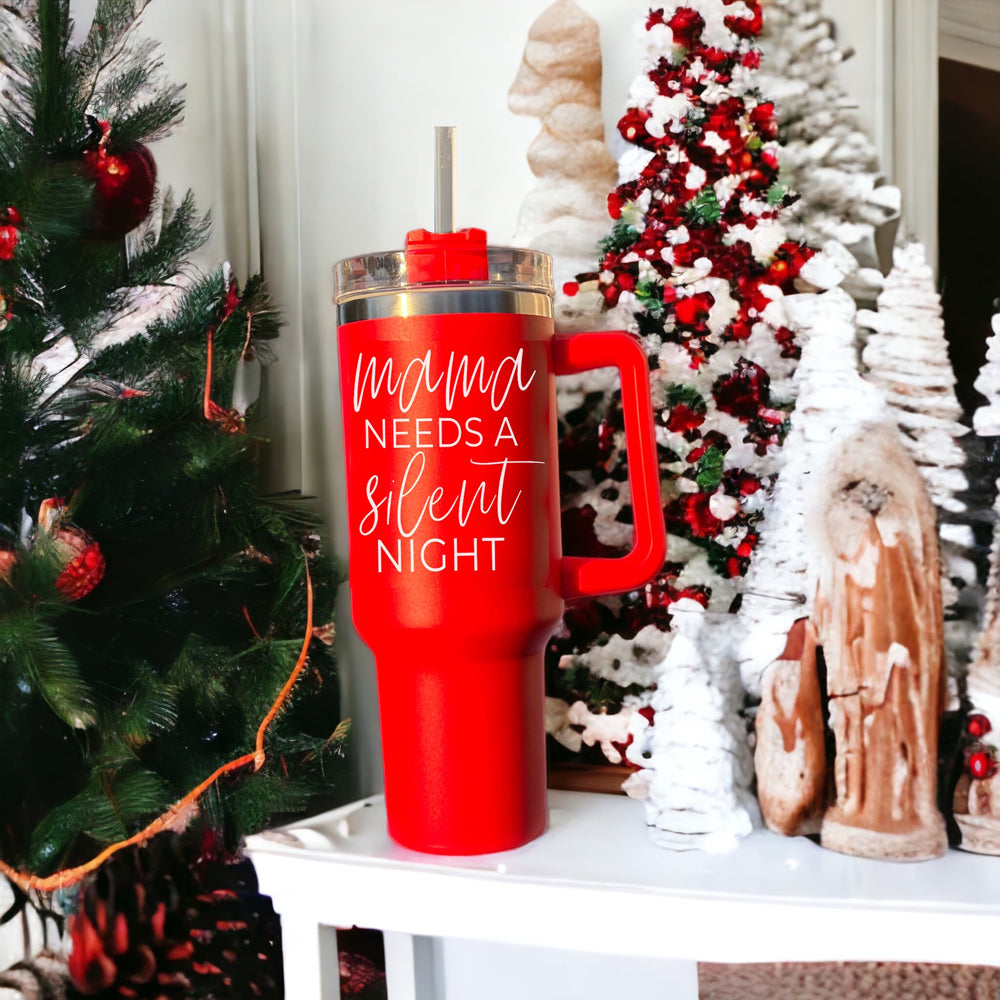 Mama Needs A Silent Night 40oz Insulated Mug With Handle Lid And Straw