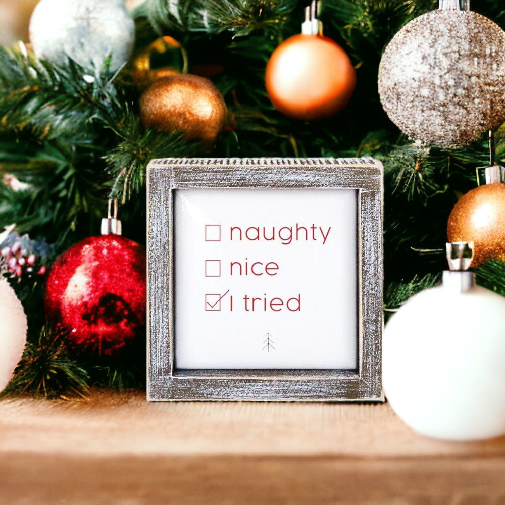 Panneau de Noël en bois gaufré 5in « Naughty Nice I Tried » Décoration de fêtes