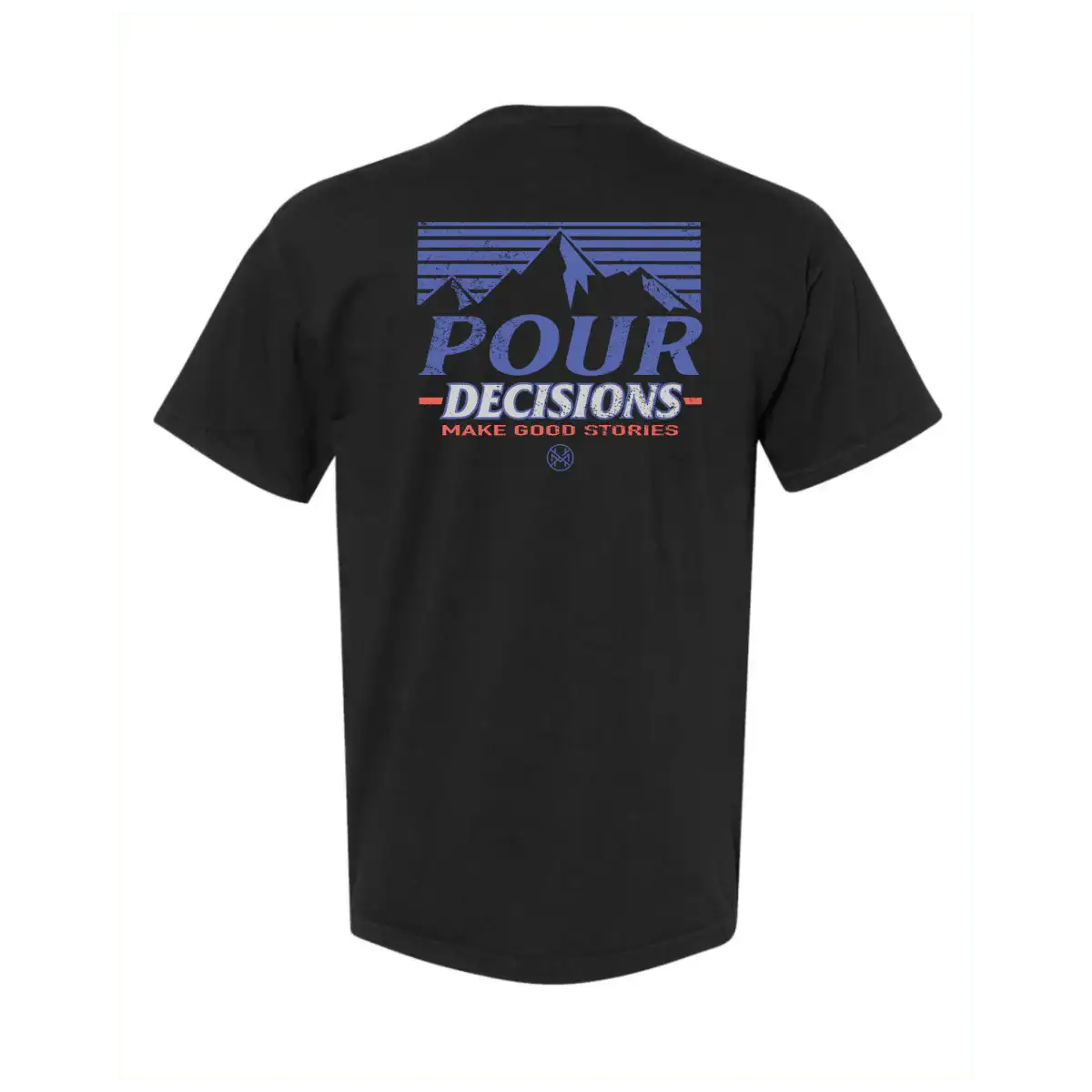 Pour Decisions T-Shirt