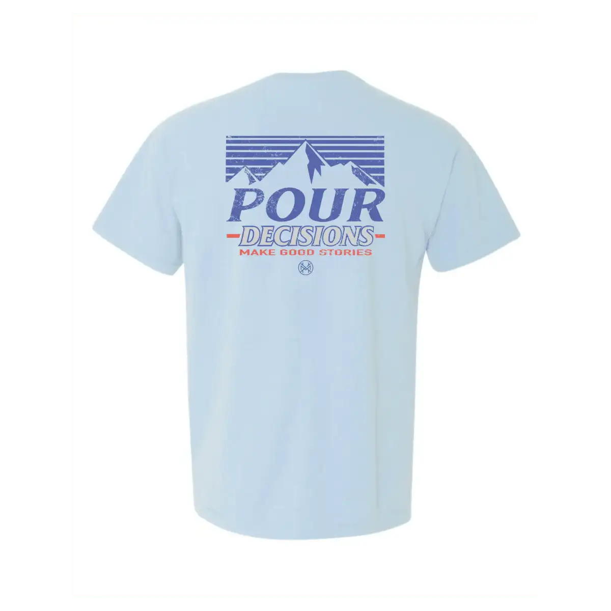 Pour Decisions T-Shirt