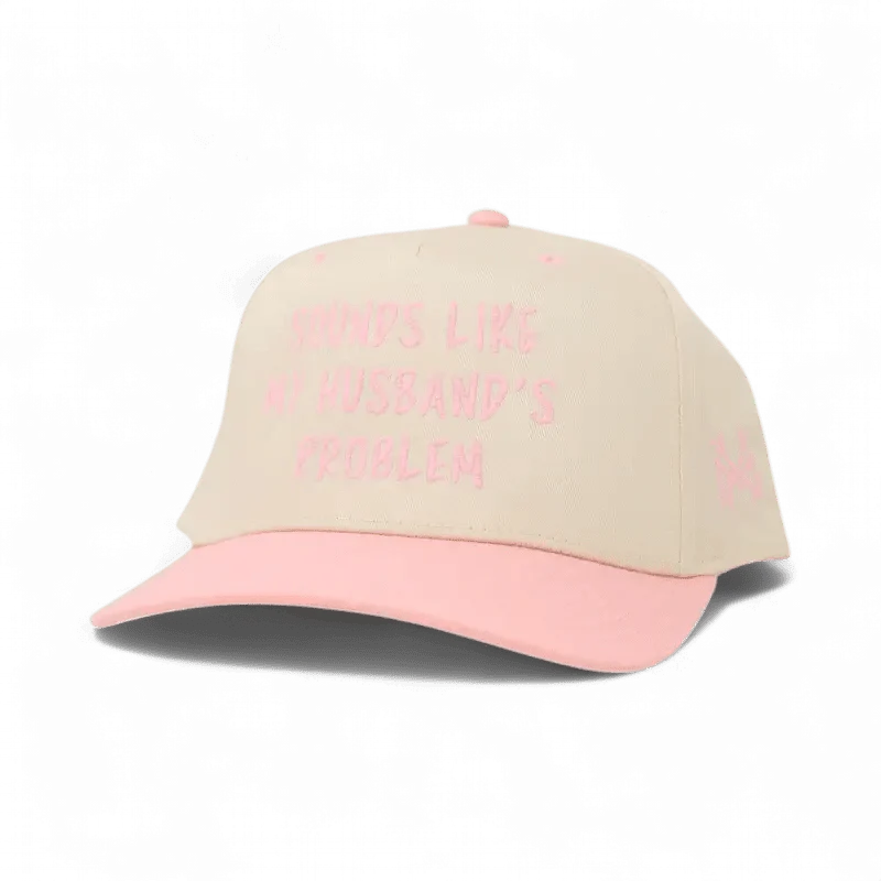 Sounds like my Husband's Problem Snapback Hat