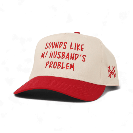 Sounds like my Husband's Problem Snapback Hat