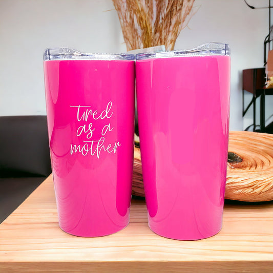 Mug de Voyage Rose 530ml en Acier Inoxydable « Fatiguée comme une Mère » Tasse à Café Isotherme Cadeau pour Maman