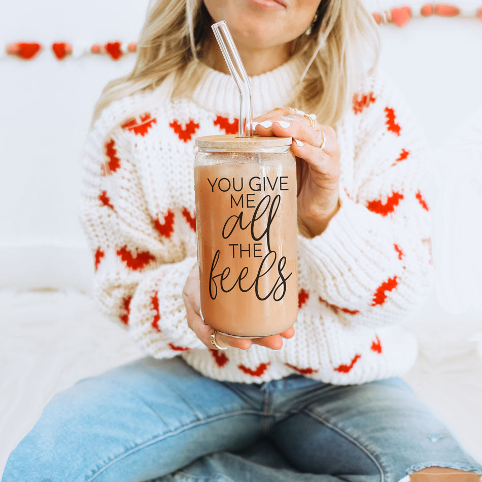 You Give Me All The Feels 20oz Glass Cup With Bamboo Lid Cute Gift