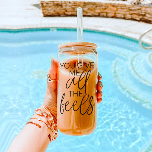 You Give Me All The Feels 20oz Glasbecher mit Bambusdeckel Süßes Geschenk